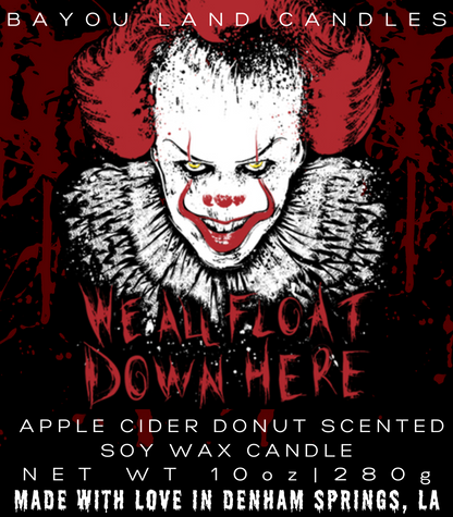 We All Float Down Here - Pennywise - Bayou Land Candles - Pennywise Candle Apple Cider Donut Scent Halloween